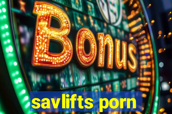 savlifts porn